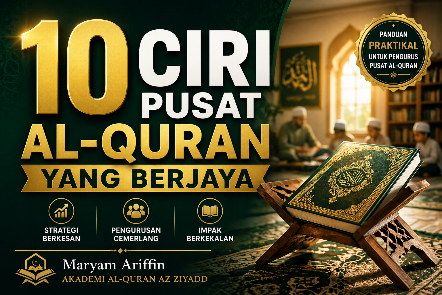 10 CIRI PUSAT PENGAJIAN AL-QURAN YANG BERJAYA