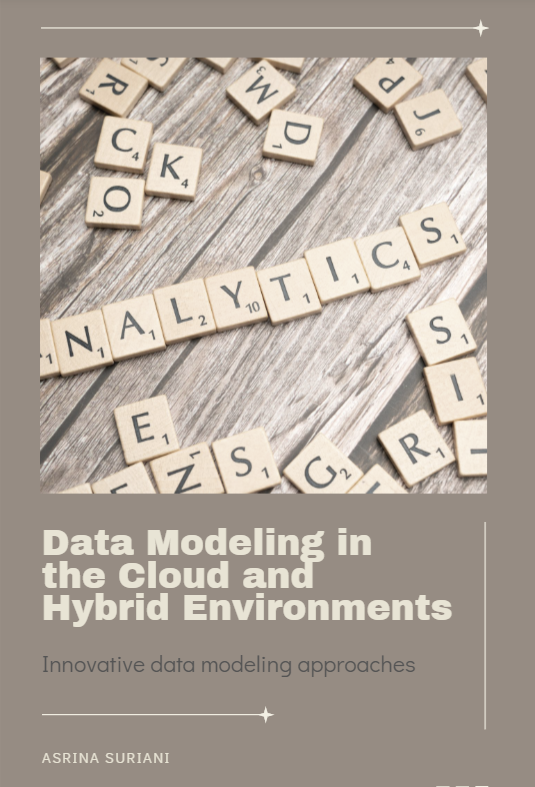 Data Modeling in the Cloud and Hybrid Environments